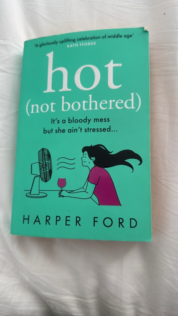Hot (not bothered) by Harper&nbsp;Ford